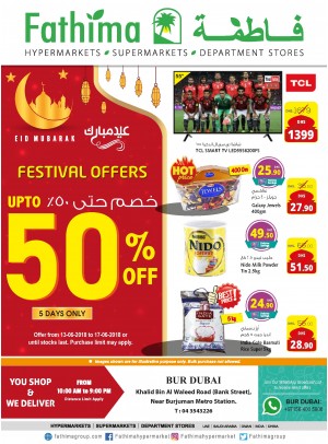 Festival Offers Up to 50% Off - Bur Dubai Branch