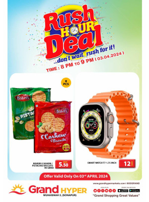 Rush Hour Deal - Grand Hyper Muhaisnah
