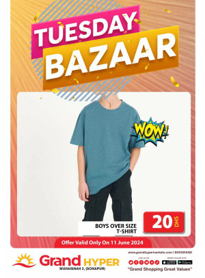 Tuesday Bazar - Grand Hyper Muhaisnah