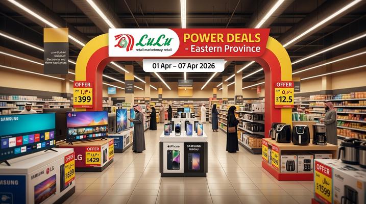 LuLu Power Deals in Eastern Province, Saudi Arabia – Top Offers from 1 to 7 April 2026
