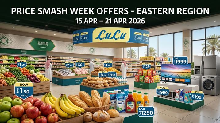 Lulu Price Smash Week Offers in Eastern Region, Saudi Arabia – Apr 15 to 21, 2026